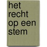 Het Recht op een Stem by Lars Westra