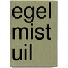 Egel mist Uil door Alice Brouwer 