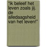 “Ik beleef het leven zoals jij. De alledaagsheid van het leven!” by Guy Van Damme