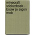 Minecraft Stickerboek - Bouw je eigen mob