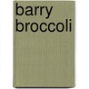 Barry Broccoli by Jolien Durwael