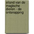 Eiland van de magische dieren - De ontsnapping