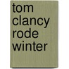 Tom Clancy Rode winter by Marc Cameron