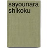 Sayounara Shikoku door Onbekend