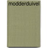 Modderduivel by Harm Puite