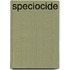Speciocide