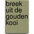 Breek uit de gouden kooi