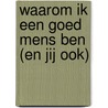 Waarom ik een goed mens ben (en jij ook) by Zwijgen is geen optie