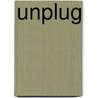 Unplug door Claudia Van Avermaet