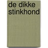 De dikke Stinkhond by Colas Gutman