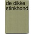 De dikke Stinkhond