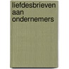Liefdesbrieven aan ondernemers by Hans Crijns