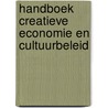 Handboek creatieve economie en cultuurbeleid door Winnie Moltmaker