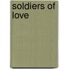 Soldiers of Love door Veerle De Waele