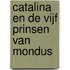 Catalina en de vijf prinsen van mondus