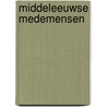 Middeleeuwse medemensen by Nathan Van Kleij