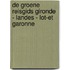De Groene Reisgids Gironde - Landes - Lot-et Garonne