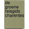 De Groene Reisgids Charentes door Michelin Editions