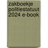 Zakboekje Politiestatuut 2024 E-book door Onbekend