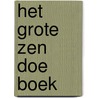 Het Grote Zen Doe Boek by Suzan van Lieshout