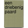 Een driebenig paard by Bohumil Hrabal