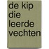 De kip die leerde vechten