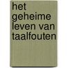 Het geheime leven van taalfouten by Marten van der Meulen