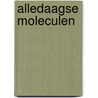 Alledaagse moleculen by Ben Feringa