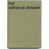 Het Adrianus-dossier by Joris Tulkens