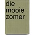 Die mooie zomer