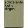 Schitterende kleine dingen by Cheryl Strayed