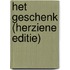 Het geschenk (herziene editie)