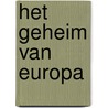 Het geheim van Europa door Rob Heirbaut