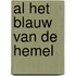 Al het blauw van de hemel