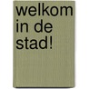 Welkom in de stad! by Julie Mercier