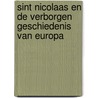 Sint Nicolaas en de verborgen geschiedenis van Europa door Michiel C. de Jong