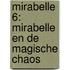 Mirabelle 6: Mirabelle en de magische chaos