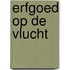 Erfgoed op de vlucht