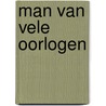 Man van vele oorlogen door Jonas Boets