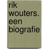 Rik Wouters. Een biografie by eric min