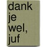 Dank je wel, juf