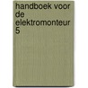Handboek voor de elektromonteur 5 door Onbekend