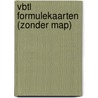 VBTL Formulekaarten (zonder map) door Onbekend