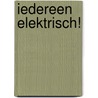 Iedereen elektrisch! by Stijn Blanckaert