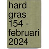 Hard gras 154 - februari 2024 door Tijdschrift Hard Gras