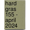 Hard gras 155 - april 2024 door Tijdschrift Hard Gras