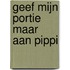 Geef mijn portie maar aan Pippi