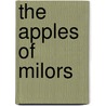 The Apples of Milors door Ralph Bunschoten
