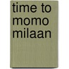 time to momo Milaan door Inge de Boer