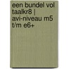 Een bundel vol TaalKr8 | AVI-niveau M5 t/m E6+ by Unknown